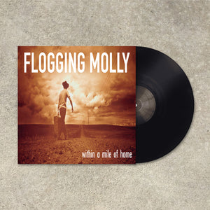 Flogging Molly - Within A Mile Of Home LP / CD / Digital Download
