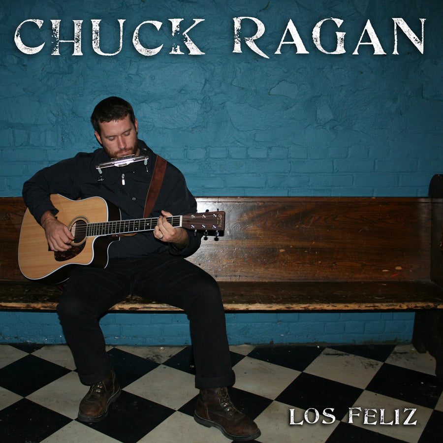 Chuck Ragan - Los Feliz LP / CD (2007)