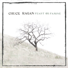 Load image into Gallery viewer, Chuck Ragan - Feast or Famine LP / CD (2007)
