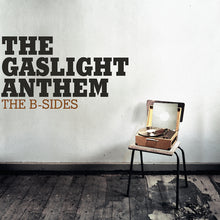 Load image into Gallery viewer, The Gaslight Anthem - The B-Sides LP / CD
