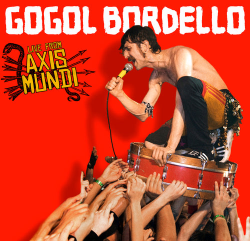 Gogol Bordello - Live From Axis Mundi CD/DVD (2009)