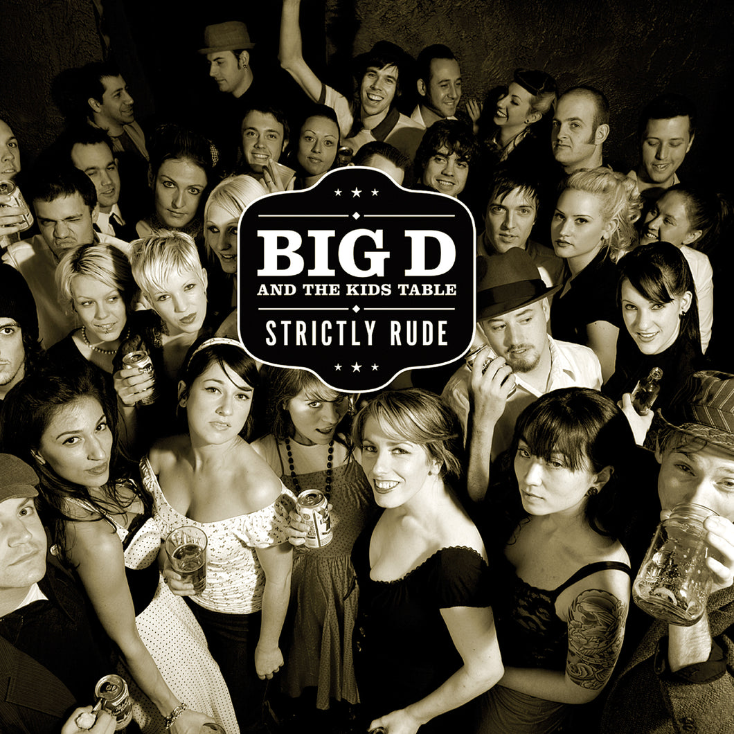 Big D And The Kids Table - Strictly Rude CD