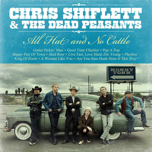 Chris Shiflett & The Dead Peasants - All Hat and No Cattle LP CD (2013)