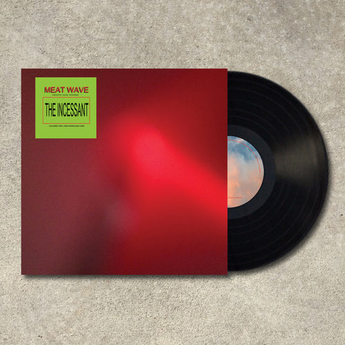 Meat Wave - The Incessant LP / CD (2017)