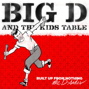 Big D and The Kids Table - Built Up From Nothing: The D Sides and Strictly Dub Digital Download