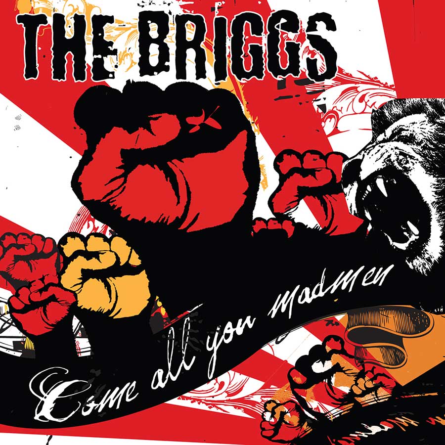 The Briggs 'Come All You Madmen' Digital Download