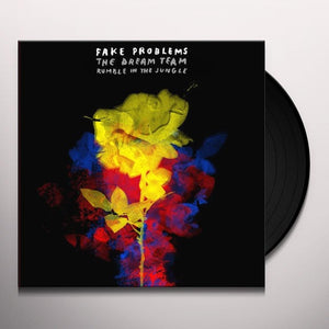 Fake Problems - The Dream Team/ Rumble in the Jungle 7"