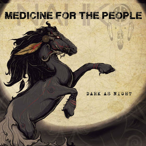 Nahko and Medicine For the People - Dark As Night CD / Digital Download